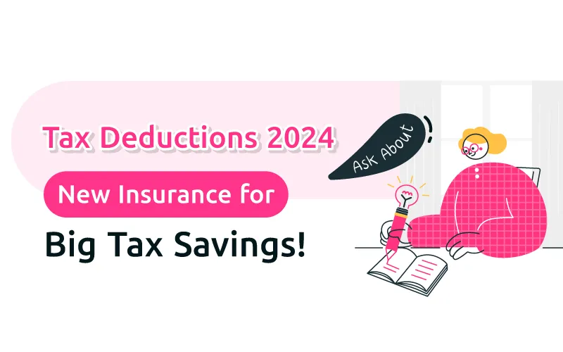 Tax Deductions 2024: Ask About New Insurance for Big Tax Savings!