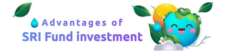 Advantages of SRI Fund investment