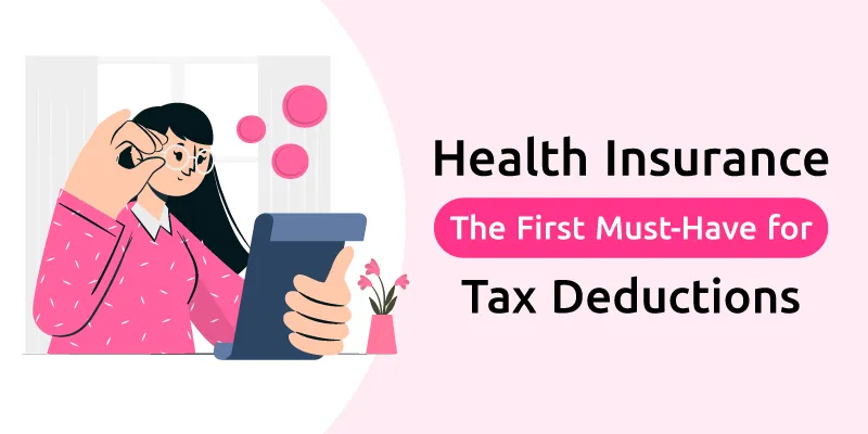Health Insurance: The First Must-Have for Tax Deductions