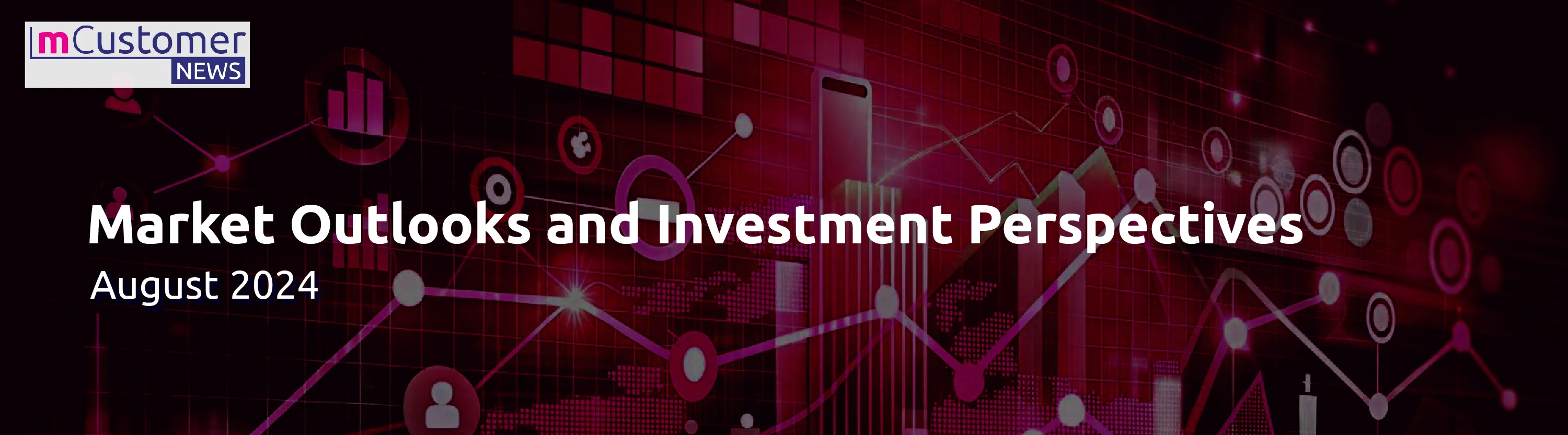 Market Outlooks and Investment Perspectives as of August 2024