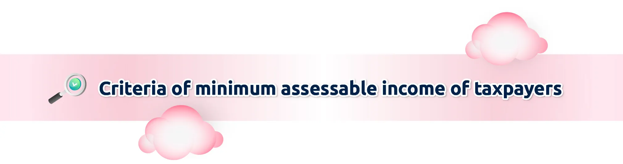 Criteria of minimum assessable income of taxpayers