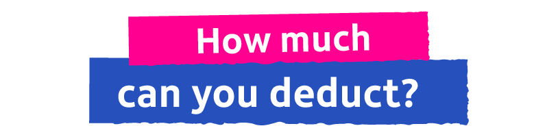 How much can you deduct?